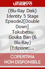 (Blu-Ray Disk) Identity 5 Stage Episode2[Double Down] Tokubetsu Gouka Ban (6 Blu-Ray) [Edizione: Giappone] brd