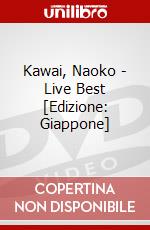 Kawai, Naoko - Live Best [Edizione: Giappone] dvd