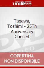 Tagawa, Toshimi - 25Th Anniversary Concert dvd