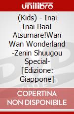 (Kids) - Inai Inai Baa! Atsumare!Wan Wan Wonderland -Zenin Shuugou Special- [Edizione: Giappone] dvd
