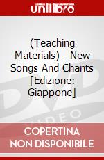 (Teaching Materials) - New Songs And Chants(1) [Edizione: Giappone] dvd