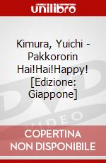 Kimura, Yuichi - Pakkororin Hai!Hai!Happy! [Edizione: Giappone] dvd