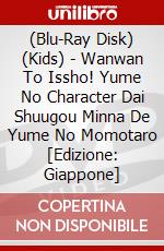 (Blu-Ray Disk) (Kids) - Wanwan To Issho! Yume No Character Dai Shuugou Minna De Yume No Momotaro [Edizione: Giappone] brd
