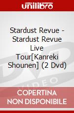 Stardust Revue - Stardust Revue Live Tour[Kanreki Shounen] (2 Dvd) dvd