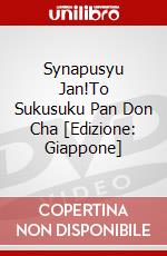 Synapusyu Jan!To Sukusuku Pan Don Cha [Edizione: Giappone] dvd