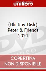 (Blu-Ray Disk) Peter & Friends 2024 brd