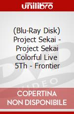 (Blu-Ray Disk) Project Sekai - Project Sekai Colorful Live 5Th - Frontier brd