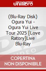 (Blu-Ray Disk) Ogura Yui - Ogura Yui Live Tour 2025 [Love Ratory]Live Blu-Ray brd