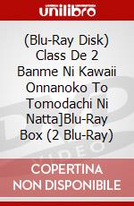 (Blu-Ray Disk) Class De 2 Banme Ni Kawaii Onnanoko To Tomodachi Ni Natta]Blu-Ray Box (2 Blu-Ray) brd