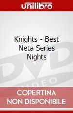 Knights - Best Neta Series Nights dvd
