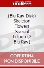 (Blu-Ray Disk) Skeleton Flowers Special Edition (2 Blu-Ray) brd