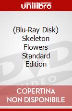 (Blu-Ray Disk) Skeleton Flowers Standard Edition brd