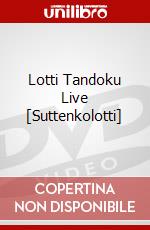 Lotti Tandoku Live [Suttenkolotti] dvd