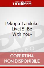 Pekopa Tandoku Live[E]-Be With You- dvd