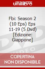Fbi: Season 2 (10 Eps) Eps 11-19 (5 Dvd) [Edizione: Giappone] dvd