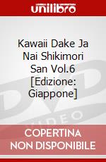 Kawaii Dake Ja Nai Shikimori San Vol.6 [Edizione: Giappone] dvd