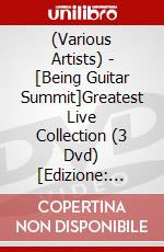 (Various Artists) - [Being Guitar Summit]Greatest Live Collection (3 Dvd) [Edizione: Giappone] dvd