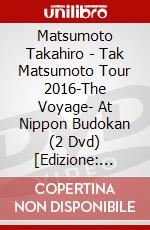 Matsumoto Takahiro - Tak Matsumoto Tour 2016-The Voyage- At Nippon Budokan (2 Dvd) [Edizione: Giappone] dvd