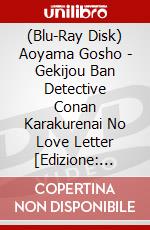 (Blu-Ray Disk) Aoyama Gosho - Gekijou Ban Detective Conan Karakurenai No Love Letter [Edizione: Giappone] brd