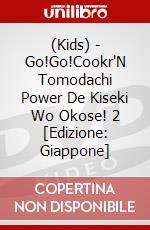 (Kids) - Go!Go!Cookr'N Tomodachi Power De Kiseki Wo Okose! 2 [Edizione: Giappone] dvd
