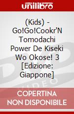 (Kids) - Go!Go!Cookr'N Tomodachi Power De Kiseki Wo Okose! 3 [Edizione: Giappone] dvd
