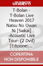T-Bolan - T-Bolan Live Heaven 2017 Natsu No Owari Ni [Saikai] -Acoustic Live Tour- (2 Dvd) [Edizione: Giappone] dvd