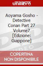 Aoyama Gosho - Detective Conan Part 27 Volume7 [Edizione: Giappone] dvd