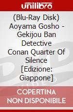(Blu-Ray Disk) Aoyama Gosho - Gekijou Ban Detective Conan Quarter Of Silence [Edizione: Giappone] brd