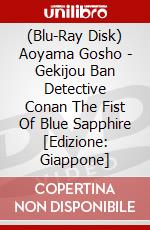 (Blu-Ray Disk) Aoyama Gosho - Gekijou Ban Detective Conan The Fist Of Blue Sapphire [Edizione: Giappone] brd