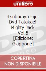Tsuburaya Eiji - Dvd Tatakae! Mighty Jack Vol.5 [Edizione: Giappone] dvd
