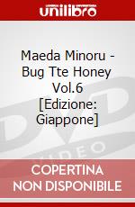 Maeda Minoru - Bug Tte Honey Vol.6 [Edizione: Giappone] dvd
