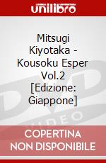 Mitsugi Kiyotaka - Kousoku Esper Vol.2 [Edizione: Giappone] dvd
