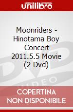 Moonriders - Hinotama Boy Concert 2011.5.5 Movie (2 Dvd) dvd
