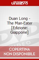 Duan Long - The Man-Eater [Edizione: Giappone] dvd