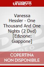Vanessa Hessler - One Thousand And One Nights (2 Dvd) [Edizione: Giappone] dvd
