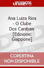 Ana Luiza Rios - O Clube Dos Canibais [Edizione: Giappone] dvd