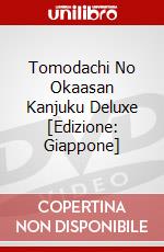 Tomodachi No Okaasan Kanjuku Deluxe [Edizione: Giappone] dvd