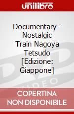 Documentary - Nostalgic Train Nagoya Tetsudo [Edizione: Giappone] dvd