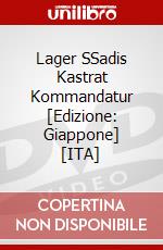 Lager SSadis Kastrat Kommandatur [Edizione: Giappone] [ITA] dvd