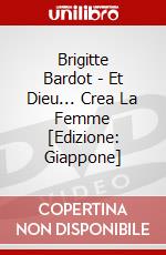 Brigitte Bardot - Et Dieu... Crea La Femme [Edizione: Giappone] dvd