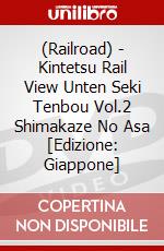 (Railroad) - Kintetsu Rail View Unten Seki Tenbou Vol.2 Shimakaze No Asa [Edizione: Giappone] dvd
