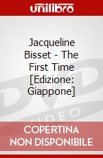 Jacqueline Bisset - The First Time [Edizione: Giappone] dvd