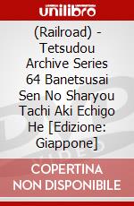 (Railroad) - Tetsudou Archive Series 64 Banetsusai Sen No Sharyou Tachi Aki Echigo He [Edizione: Giappone] dvd