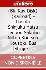 (Blu-Ray Disk) (Railroad) - Basuta Shinjuku Hatsu Tenbou Sakuhin Nittou Koutsuu Kousoku Bus [Shinjuk [Edizione: Giappone] brd