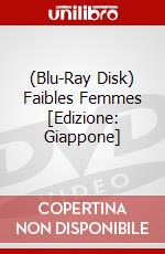 (Blu-Ray Disk) Faibles Femmes [Edizione: Giappone] brd