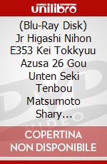 (Blu-Ray Disk) Jr Higashi Nihon E353 Kei Tokkyuu Azusa 26 Gou Unten Seki Tenbou Matsumoto Shary [Edizione: Giappone] brd