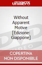 Without Apparent Motive [Edizione: Giappone] dvd