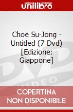 Choe Su-Jong - Untitled (7 Dvd) [Edizione: Giappone] dvd