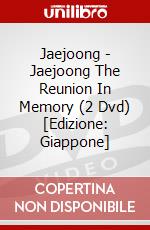 Jaejoong - Jaejoong The Reunion In Memory (2 Dvd) [Edizione: Giappone] dvd