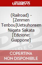 (Railroad) - [Zenmen Tenbou]Uetsuhonsen Niigata Sakata [Edizione: Giappone] dvd
